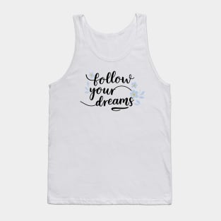 Follow your dreams lineart floral Tank Top